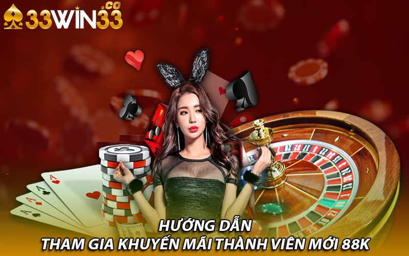 Hướng dẫn tham gia khuyến mãi thành viên mới 88K