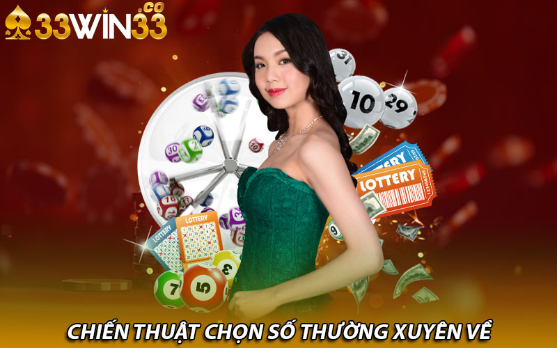 Chiến thuật chọn số thường xuyên về