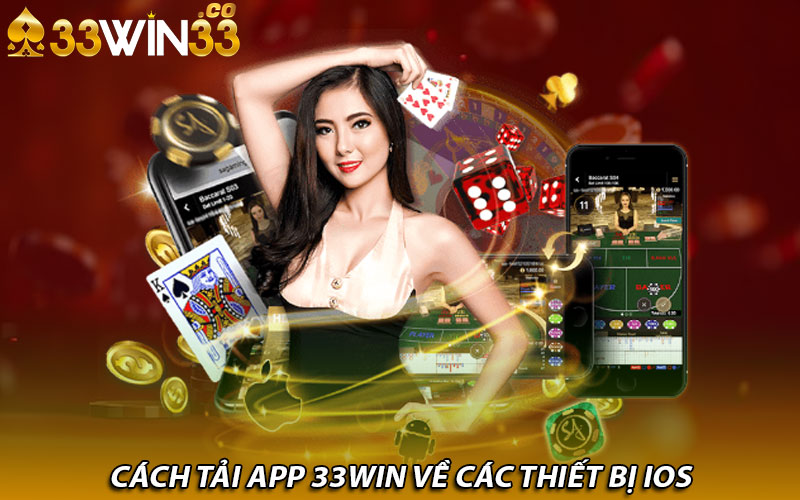 Cách tải app 33Win về các thiết bị iOS