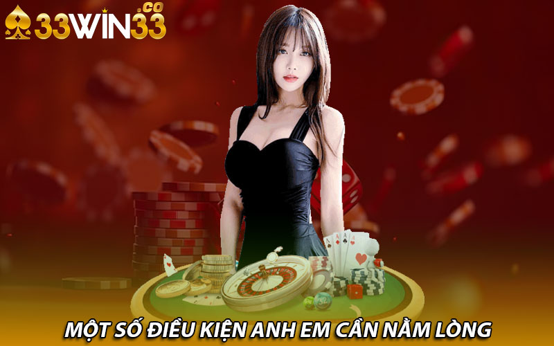 Một số điều kiện anh em cần nằm lòng