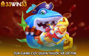 Tựa game cực quen thuộc và dễ tìm