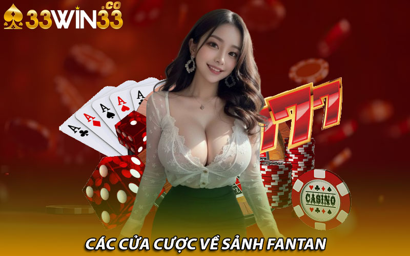 Các cửa cược về sảnh Fantan