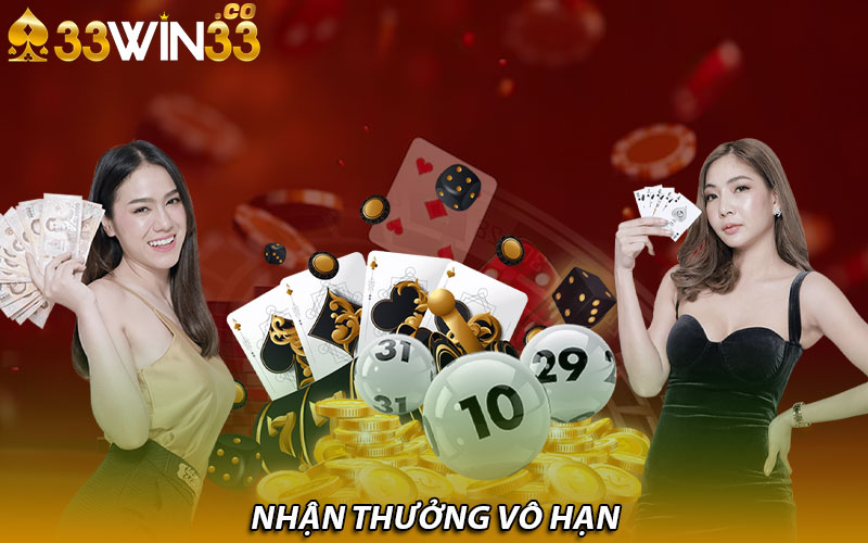 Nhận thưởng vô hạn 