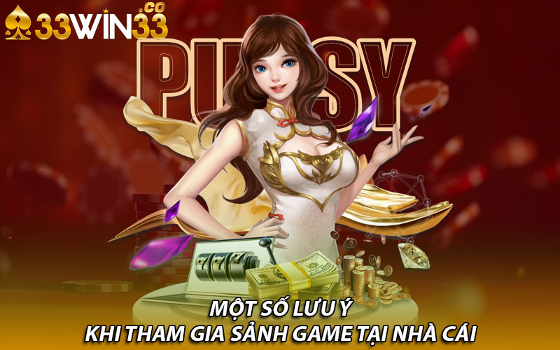 Một số lưu ý khi tham gia sảnh game tại nhà cái