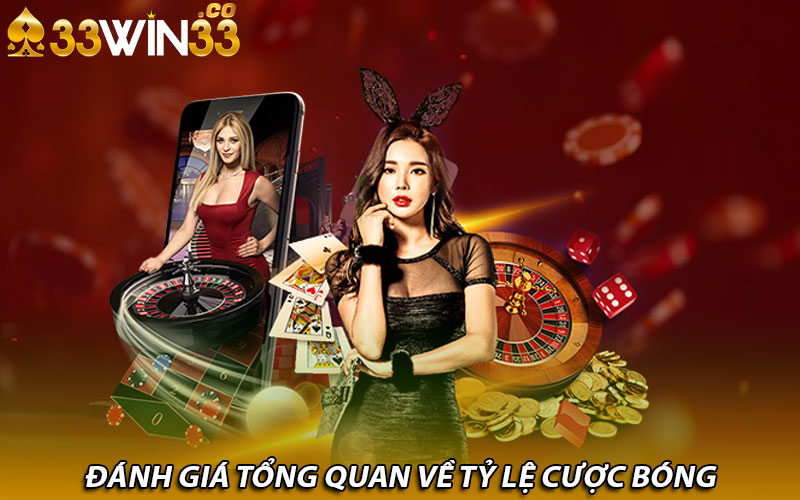 Đánh giá tổng quan về tỷ lệ cược bóng